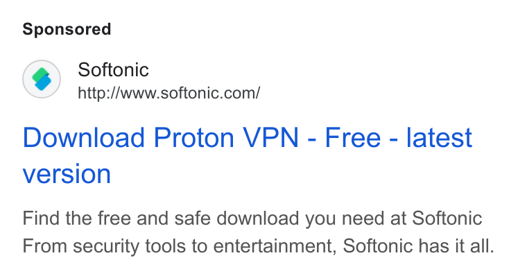 Softonic ad on Google Ads: Download Proton VPN - Free - latest version Find the free and safe download you need at Softonic From security tools to entertainment, Softonic has it all.