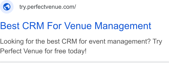 Perfect Venue ad on Google Ads: Best CRM For Venue Management Looking for the best CRM for event management? Try Perfect Venue for free today!