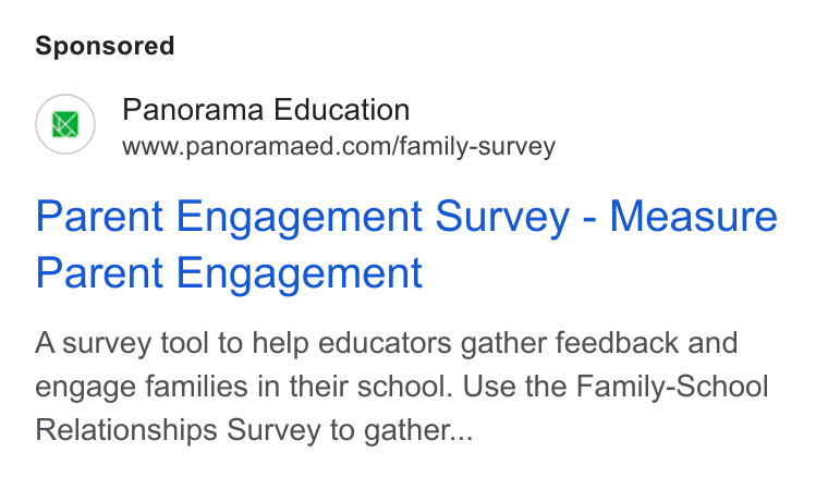 Panorama Education ad on Google Ads: Parent Engagement Survey - Measure Parent Engagement A survey tool to help educators gather feedback and engage families in their school. Use the Family-School Relationships Survey to gather...