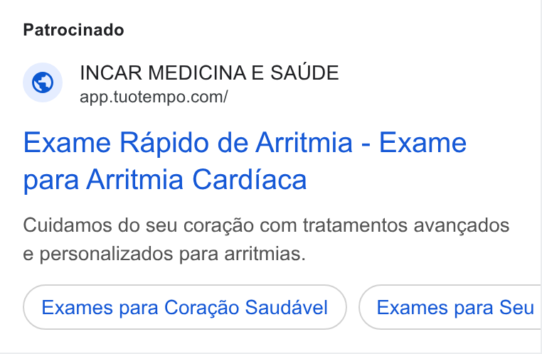TuoTempo ad on Google Ads: Patrocinado Exame Rapido de Arritmia - Exame para Arritmia Cardiaca Cuidamos do seu coragao com tratamentos avangados e personalizados para arritmias. Exames para Coracgao Saudavel Exames para Seu