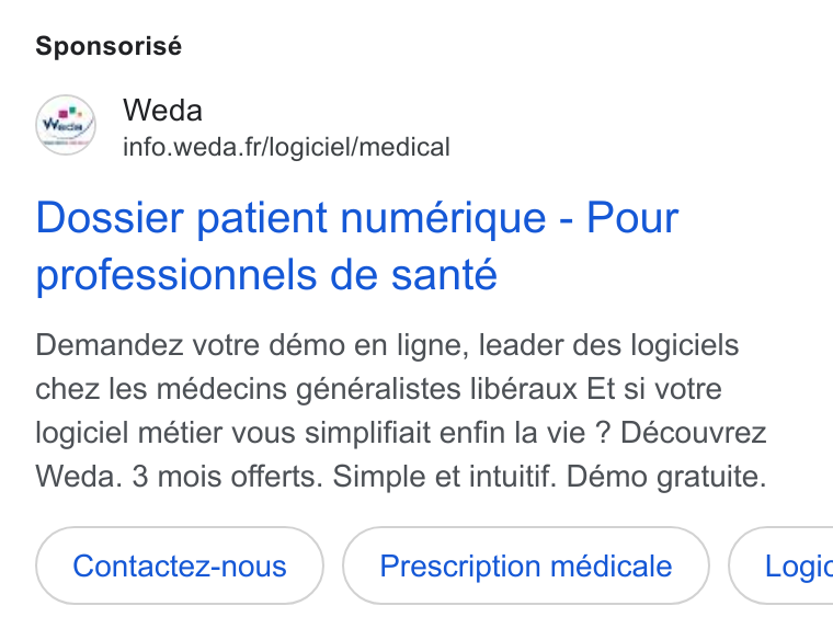 Weda ad on Google Ads: Sponsorisé Dossier patient numérique - Pour professionnels de santé Demandez votre démo en ligne, leader des logiciels chez les médecins généralistes libéraux Et si votre logiciel métier vous simplifiait enfin la vie ? Découvrez Weda. 3 mois offerts. Simple et intuitif. Démo gratuite. Prescription médicale } ( Logic
