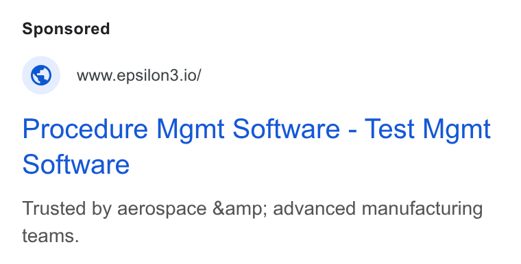 Epsilon3 ad on Google Ads: www.epsilon3.io/ Procedure Mgmt Software - Test Mgmt Software Trusted by aerospace &amp; advanced manufacturing teams.