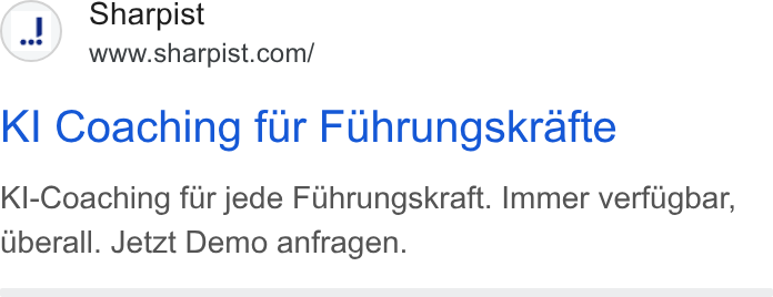 Sharpist ad on Google Ads: KI Coaching fur Fuhrungskrafte Kl-Coaching fur jede Fuhrungskraft. Immer verfugbar, uberall. Jetzt Demo anfragen.