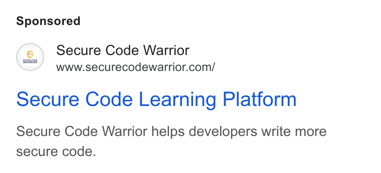 Secure Code Warrior ad on Google Ads: Secure Code Warrior secure Code Learning Platform Secure Code Warrior helps developers write more secure code.