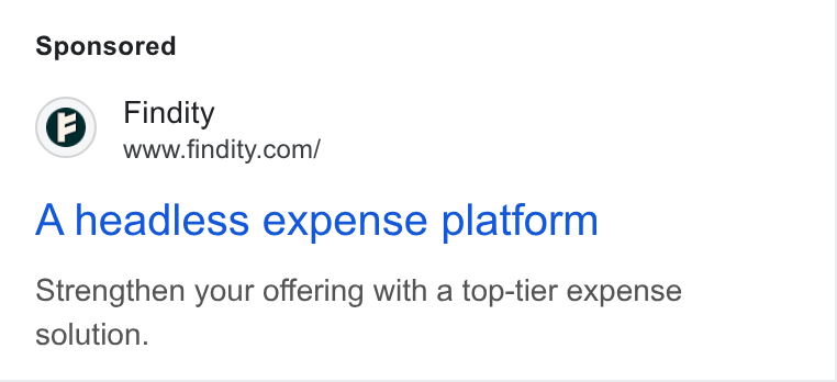 Findity ad on Google Ads: A headless expense platform Strengthen your offering with a top-tier expense solution.