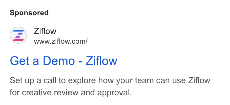 Ziflow ad on Google Ads: Get a Demo - Ziflow Set up a call to explore how your team can use Ziflow for creative review and approval.