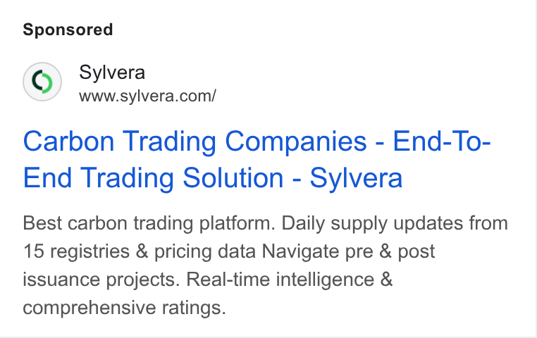Sylvera ad on Google Ads: Carbon Trading Companies - End-To- End Trading Solution - Sylvera Best carbon trading platform. Daily supply updates from 15 registries & pricing data Navigate pre & post issuance projects. Real-time intelligence & comprehensive ratings.