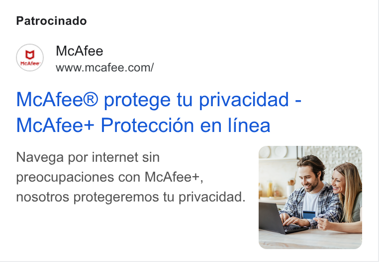 McAfee ad on Google Ads: Patrocinado Mc Afee® protege tu privacidad - Mc Afee+ Proteccion en linea en Navega por internet sin preocupaciones con Mc Afeet, nosotros protegeremos tu privacidad.