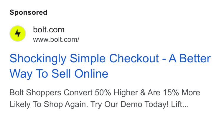 Bolt ad on Google Ads: www.bolt.com/ Shockingly Simple Checkout - A Better Way To Sell Online Bolt Shoppers Convert 50% Higher & Are 15% More Likely To Shop Again. Try Our Demo Today! Lift...
