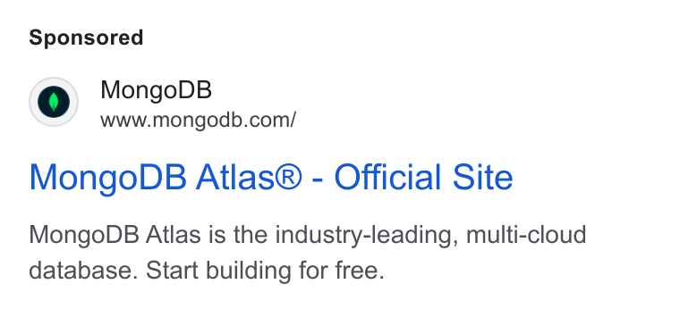 MongoDB ad on Google Ads: Mongo DB Atlas® - Official Site Mongo DB Atlas is the industry-leading, multi-cloud database. Start building for free.