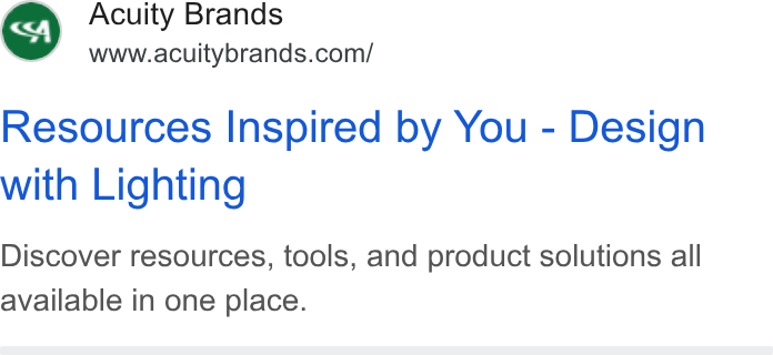Acuity Brands ad on Google Ads: Resources Inspired by You - Design with Lighting Discover resources, tools, and product solutions all available in one place.
