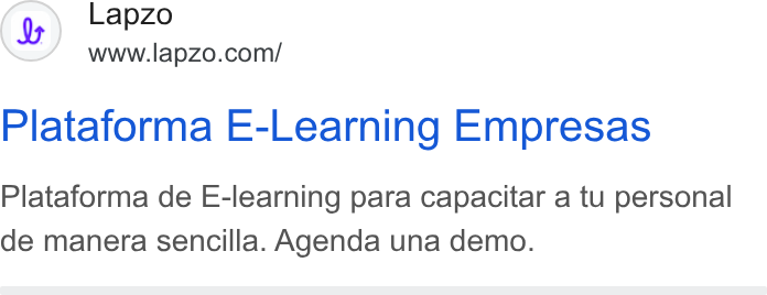 lapzo ad on Google Ads: Plataforma E-Learning Empresas Plataforma de E-learning para capacitar a tu personal de manera sencilla. Agenda una demo.