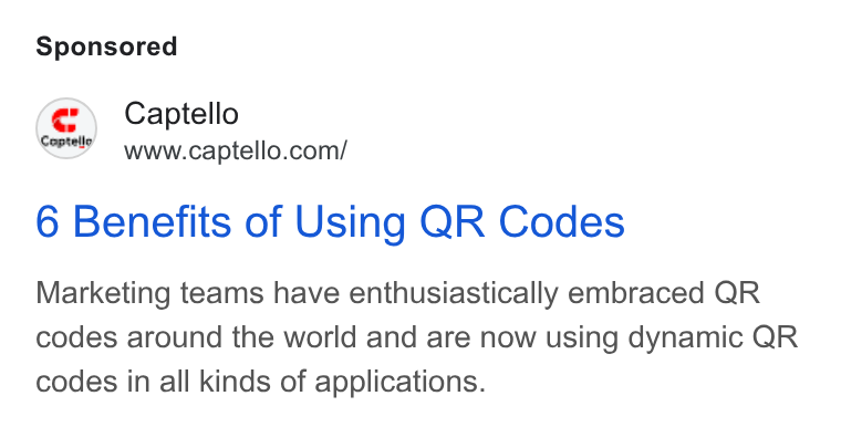 Captello ad on Google Ads: 6 Benefits of Using QR Codes Marketing teams have enthusiastically embraced QR codes around the world and are now using dynamic QR codes in all kinds of applications.