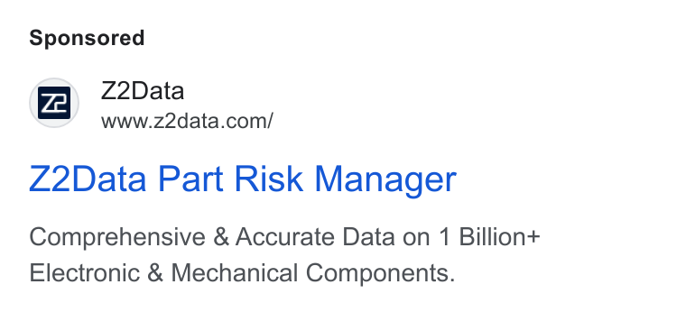 Z2Data ad on Google Ads: Z2Data Part Risk Manager Comprehensive & Accurate Data on 1 Billion+ Electronic & Mechanical Components.