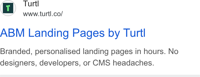 Turtl ad on Google Ads: ABM Landing Pages by Turtl Branded, personalised landing pages in hours. No designers, developers, or CMS headaches.