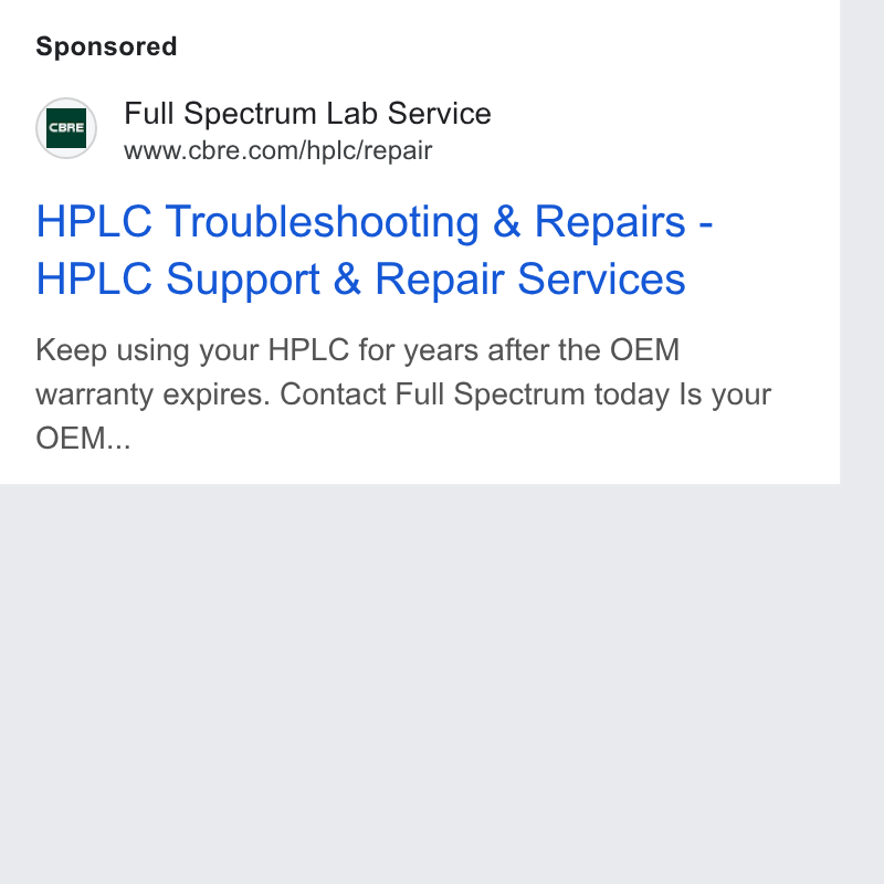 CBRE Group ad on Google Ads: HPLC Troubleshooting & Repairs - HPLC Support & Repair Services Keep using your HPLC for years after the OEM warranty expires. Contact Full Spectrum today Is your OEM...