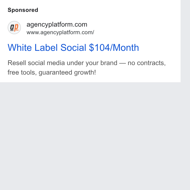 Agency Platform ad on Google Ads: www.agencyplatform.com/ White Label Social $104/Month Resell social media under your brand — no contracts, free tools, guaranteed growth!