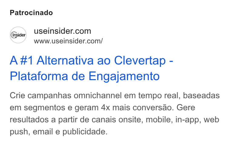 Insider ad on Google Ads: www.useinsider.com/ A #1 Alternativa ao Clevertap - Plataforma de Engajamento Crie campanhas omnichannel em tempo real, baseadas em segmentos e geram 4x mais conversao. Gere resultados a partir de canais onsite, mobile, in-app, web push, email e publicidade.