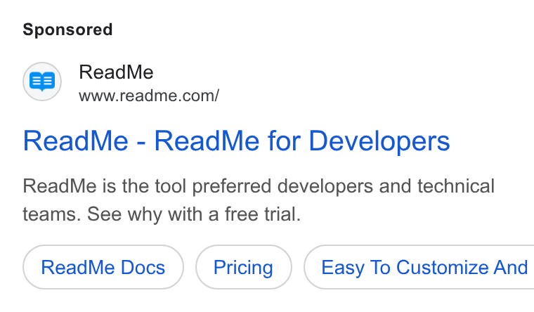 ReadMe ad on Google Ads: Read Me - Read Me for Developers Read Me is the tool preferred developers and technical teams. See why with a free trial. Read Me Docs ( Easy To Customize And