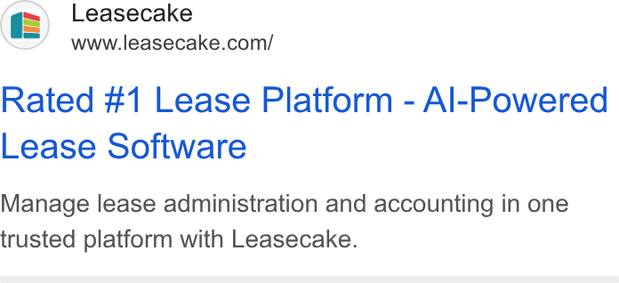 Leasecake ad on Google Ads: Rated #1 Lease Platform - Al-Powered Lease Software Manage lease administration and accounting in one trusted platform with Leasecake.