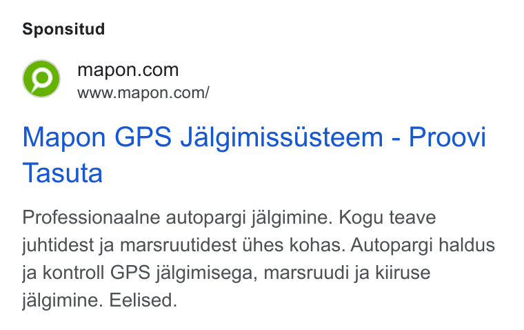 Mapon ad on Google Ads: Sponsitud Mapon GPS Jalgimissusteem - Proovi www.mapon.com/ Professionaalne autopargi jalgimine. Kogu teave juhtidest ja marsruutidest Uhes kohas. Autopargi haldus ja kontroll GPS jalgimisega, marsruudi ja kiiruse jalgimine. Eelised.
