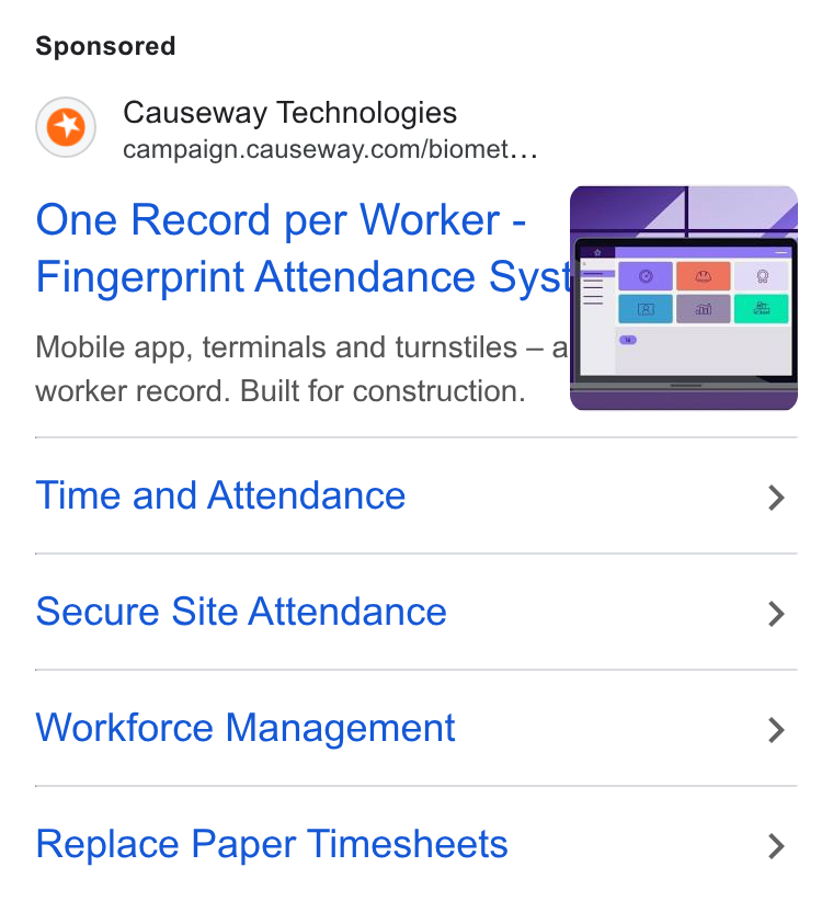 Causeway Technologies ad on Google Ads: One Record per Worker- Fingerprint Attendance Syst iaa Mobile app, terminals and turnstiles — a worker record. Built for construction. Time and Attendance > Secure Site Attendance > Workforce Management > Replace Paper Timesheets >