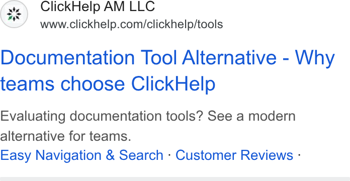 ClickHelp ad on Google Ads: Documentation Tool Alternative - Why teams choose Click Help Evaluating documentation tools? See a modern alternative for teams. Easy Navigation & Search - Customer Reviews -