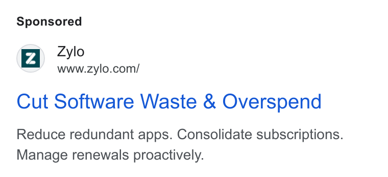 Zylo ad on Google Ads: Cut Software Waste & Overspend Reduce redundant apps. Consolidate subscriptions. Manage renewals proactively.