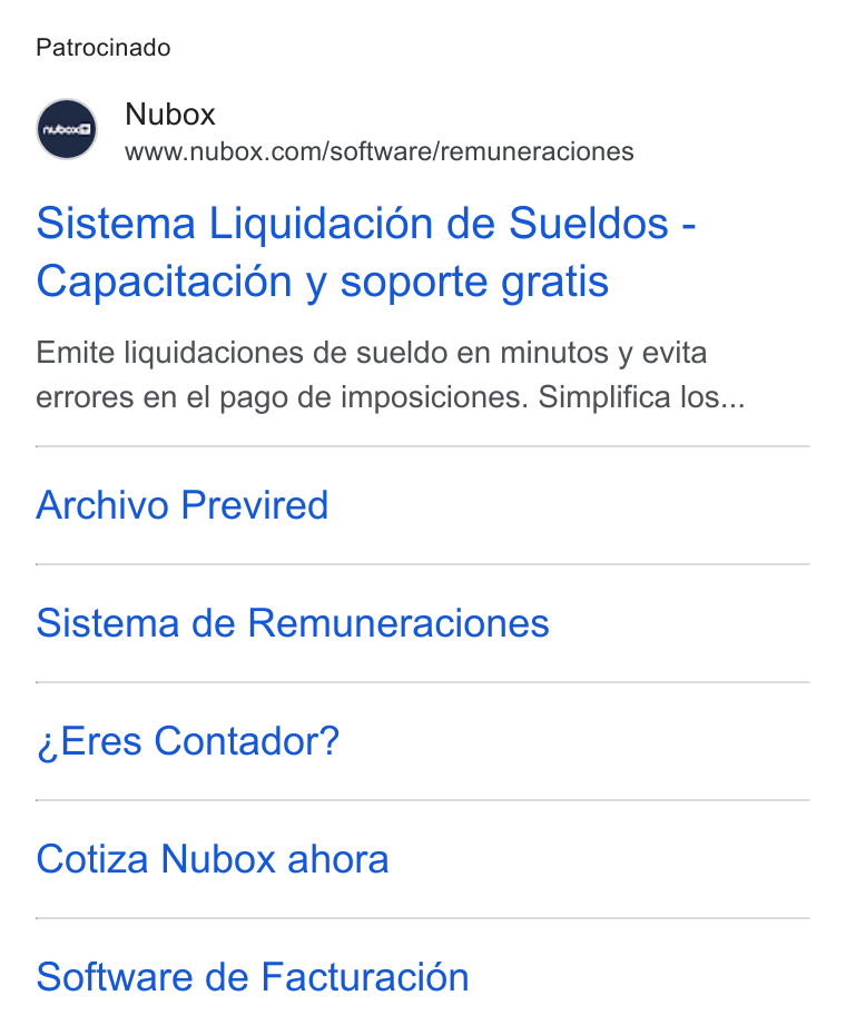 Nubox ad on Google Ads: Patrocinado Sistema Liquidaci6n de Sueldos - Capacitacion y soporte gratis Emite liquidaciones de sueldo en minutos y evita errores en el pago de imposiciones. Simplifica los... Archivo Previred Sistema de Remuneraciones Eres Contador? Cotiza Nubox ahora Software de Facturaciéon