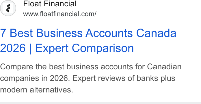 Float ad on Google Ads: 7 Best Business Accounts Canada 2026 | Expert Comparison Compare the best business accounts for Canadian companies in 2026. Expert reviews of banks plus modern alternatives.