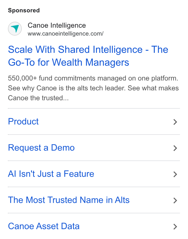 Canoe Intelligence ad on Google Ads: Scale With Shared Intelligence - The Go-To for Wealth Managers 550,000+ fund commitments managed on one platform. See why Canoe is the alts tech leader. See what makes Canoe the trusted... Product > Request a Demo > Al Isn't Just a Feature > The Most Trusted Name in Alts > Canoe Asset Data >