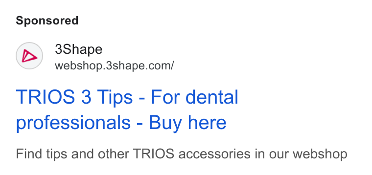 3Shape ad on Google Ads: TRIOS 3 Tips - For dental professionals - Buy here Find tips and other TRIOS accessories in our webshop