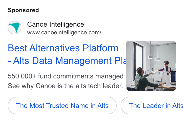 Canoe Intelligence ad on Google Ads: Best Alternatives Platform Alts Data Management Ple 550,000+ fund commitments managed § | f £2 See why Canoe is the alts tech leader. (3 The Most Trusted Name in Alts The Leader in Alts