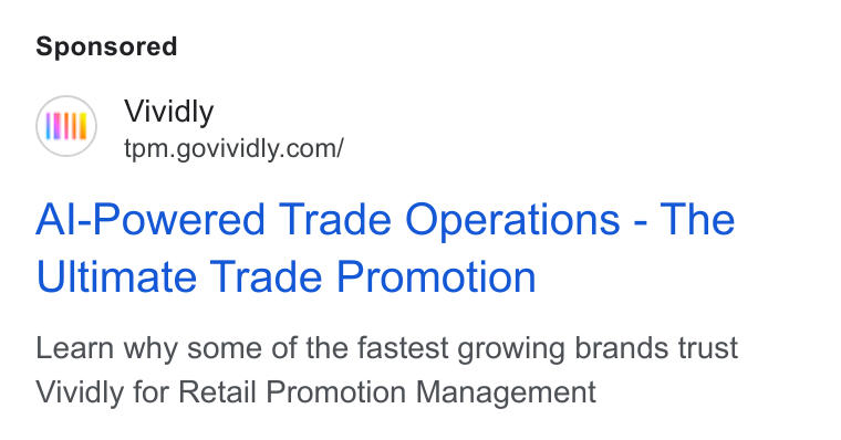 Vividly ad on Google Ads: Al-Powered Trade Operations - The Ultimate Trade Promotion Learn why some of the fastest growing brands trust Vividly for Retail Promotion Management