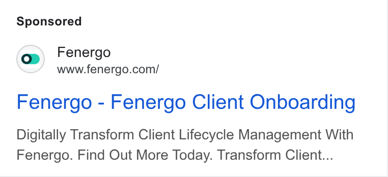 Fenergo ad on Google Ads: Fenergo - Fenergo Client Onboarding Digitally Transform Client Lifecycle Management With Fenergo. Find Out More Today. Transform Client...