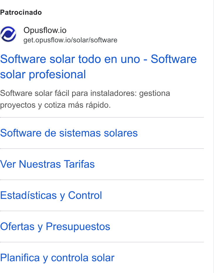 OpusFlow ad on Google Ads: Patrocinado Opusflow.io get.opusflow.io/solar/software Software solar todo en uno - Software solar profesional Software solar facil para instaladores: gestiona proyectos y cotiza mas rapido. Software de sistemas solares Ver Nuestras Tarifas Estadisticas y Control Ofertas y Presupuestos Planifica y controla solar