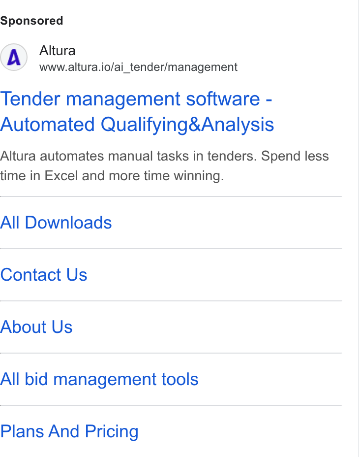 Altura ad on Google Ads: Altura www.altura.io/ai_tender/management Tender management software - Automated Qualifying& Analysis Altura automates manual tasks in tenders. Spend less time in Excel and more time winning. All Downloads Contact Us About Us All bid management tools Plans And Pricing