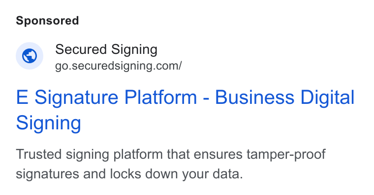 Secured Signing ad on Google Ads: E Signature Platform - Business Digital Signing Trusted signing platform that ensures tamper-proof signatures and locks down your data.