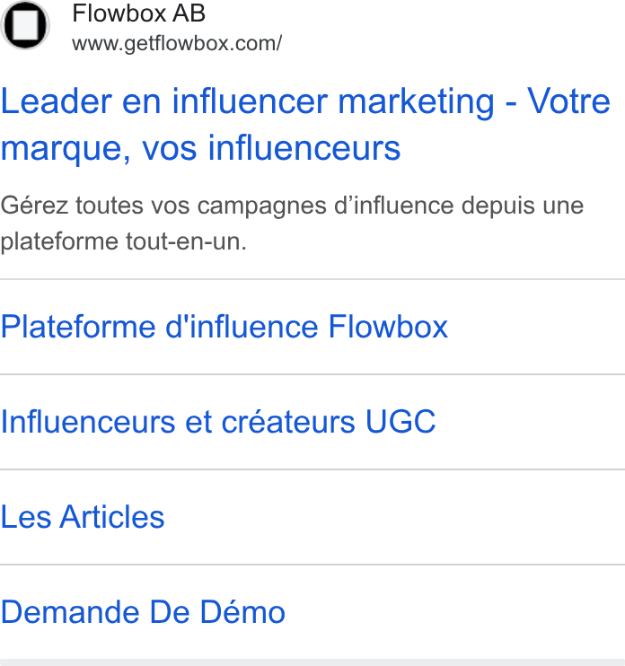 Flowbox ad on Google Ads: Leader en influencer marketing - Votre marque, vos influenceurs Gérez toutes vos campagnes d’influence depuis une plateforme tout-en-un. Plateforme d'influence Flowbox Influenceurs et créateurs UGC Les Articles Demande De Démo