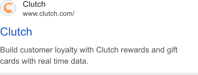 Clutch ad on Google Ads: Clutch Build customer loyalty with Clutch rewards and gift cards with real time data.
