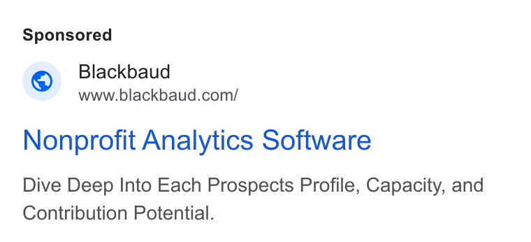 Blackbaud ad on Google Ads: Nonprofit Analytics Software Dive Deep Into Each Prospects Profile, Capacity, and Contribution Potential.