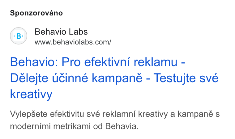 Behavio ad on Google Ads: Sponzorovano Behavio: Pro efektivni reklamu - Délejte ucinné kampaneé - Testujte své kreativy Vylep Sete efektivitu své reklamni kreativy a kampané s modernimi metrikami od Behavia.