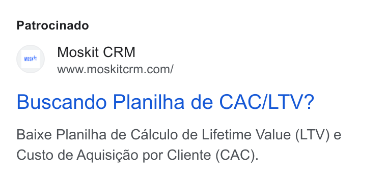 Moskit CRM ad on Google Ads: Patrocinado Buscando Planilha de CAC/LTV? Baixe Planilha de Calculo de Lifetime Value (LTV) e Custo de Aquisi¢ao por Cliente (CAC).