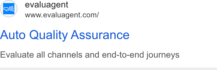 evaluagent ad on Google Ads: Auto Quality Assurance Evaluate all channels and end-to-end journeys