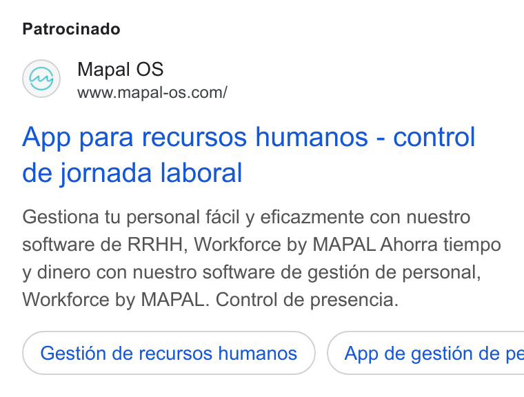 Mapal Group ad on Google Ads: Patrocinado App para recursos humanos - control de jornada laboral Gestiona tu personal facil y eficazmente con nuestro software de RRHH, Workforce by MAPAL Ahorra tiempo y dinero con nuestro software de gestién de personal, Workforce by MAPAL. Control de presencia. Gestion de recursos humanos } ( App de gestién de pe