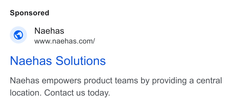 Naehas ad on Google Ads: Naehas Solutions Naehas empowers product teams by providing a central location. Contact us today.