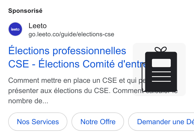 Leeto ad on Google Ads: Sponsorisé ON z . . rf Elections professionnelles — CSE - Elections Comité d'ent Comment mettre en place un CSE et qui présenter aux élections du CSE. Commen nombre de... Notre Offre | Demander une Dé