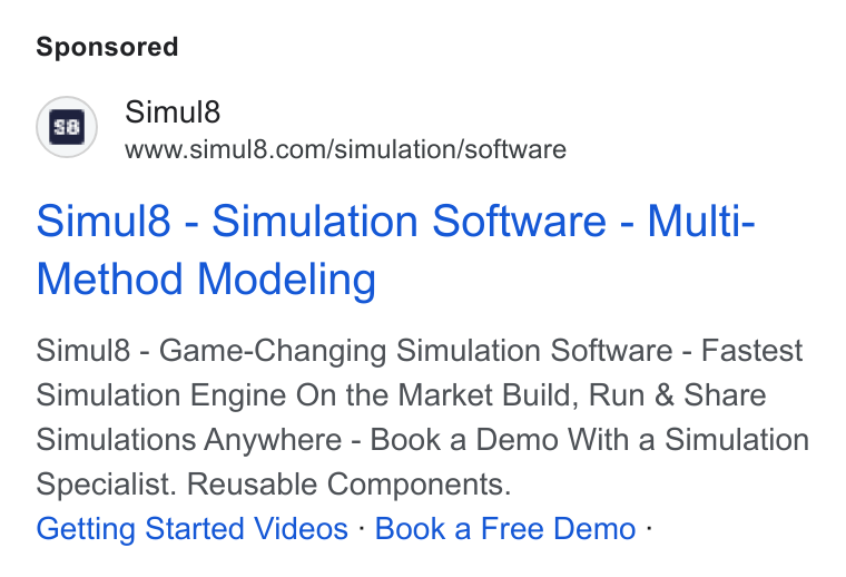 Simul8 ad on Google Ads: Simul8 - Simulation Software - Multi- Method Modeling Simul8 - Game-Changing Simulation Software - Fastest Simulation Engine On the Market Build, Run & Share Simulations Anywhere - Book a Demo With a Simulation Specialist. Reusable Components. Getting Started Videos - Book a Free Demo -