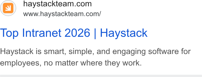 Haystack ad on Google Ads: www.haystackteam.com/ Top Intranet 2026 | Haystack Haystack is smart, simple, and engaging software for employees, no matter where they work.
