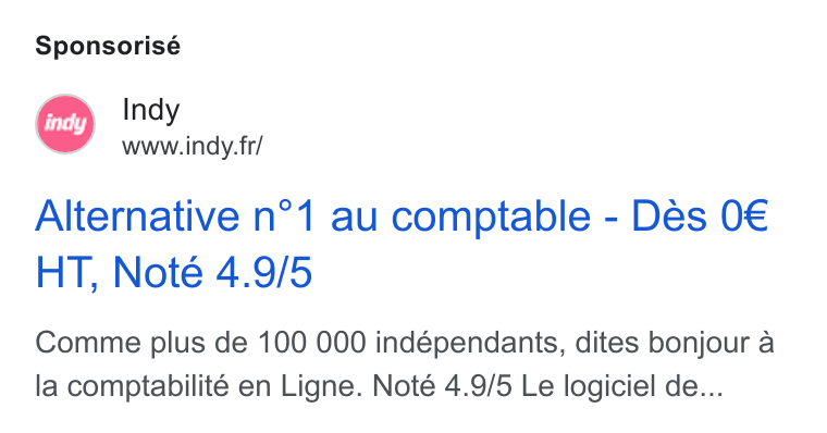 Indy ad on Google Ads: Sponsorisé Indy www.indy. fr/ Alternative n°1 au comptable - Des 0€ HT, Note 4.9/5 Comme plus de 100 000 indépendants, dites bonjour a la comptabilité en Ligne. Noté 4.9/5 Le logiciel de...